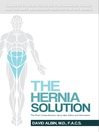 The Hernia Solution (eBook): The Most Comprehensive, Up-to-date Advice and Information